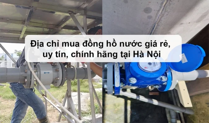 Địa chỉ mua đồng hồ nước giá rẻ, uy tín, chính hãng tại Hà Nội