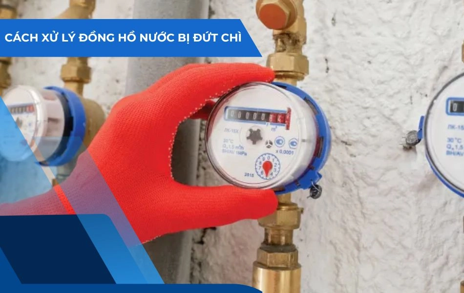 Cách xử lý khi dây chì đồng hồ nước bị đứt