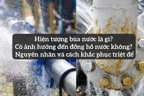 Hiện tượng búa nước là gì?