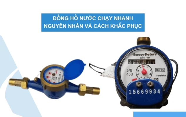 Nguyên nhân và cách khắc phục tình trạng đồng hồ nước chạy nhanh