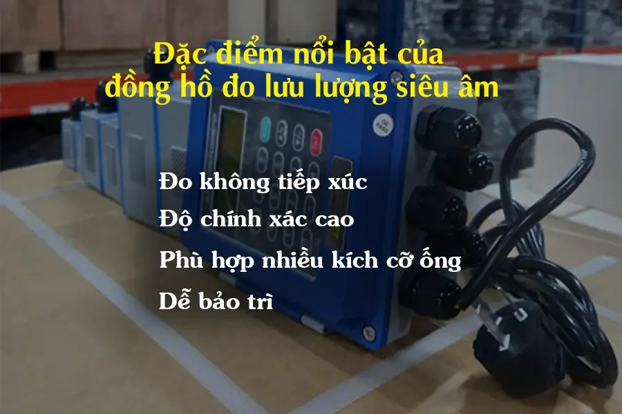 Đặc điểm nổi bật của đồng hồ đo lưu lượng siêu âm
