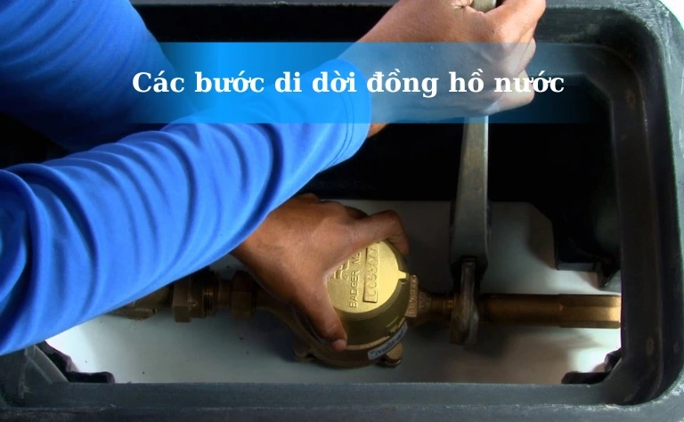 Các bước tiến hành thủ tục di dời đồng hồ nước
