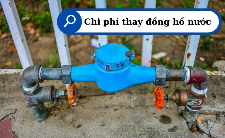 Chi phí thay thế đồng hồ nước