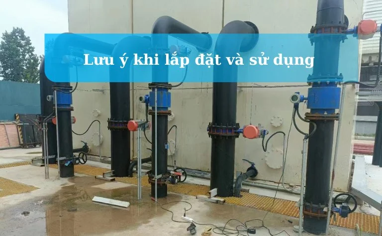 Lưu ý quan trọng khi lắp đặt và sử dụng đồng hồ nước lắp đứng