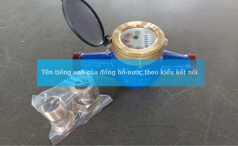 Tên tiếng Anh đồng hồ nước theo kiểu kết nối