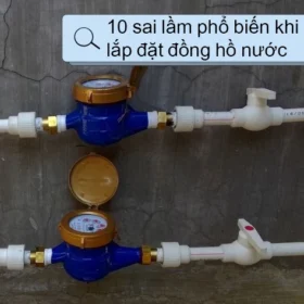 10 sai lầm phổ biến khi lắp đặt đồng hồ nước