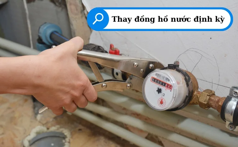 Bao lâu phải thay đồng hồ nước định kỳ? Và các quy định cần biết